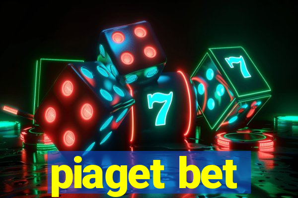 piaget bet